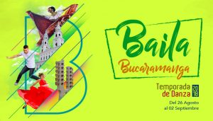 Baila Bucaramanga inicia este domingo 26 de agosto hasta el 2 de septiembre
