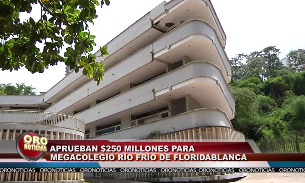 Aprueban $ 250 millones para Megacolegio Río Frío