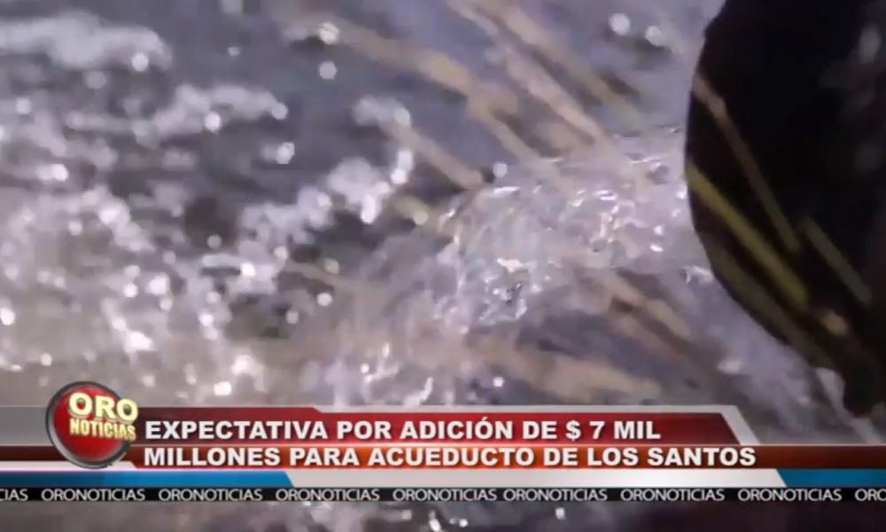 7300millones de pesos se adicionarán para terminar el acueducto de Los Santos