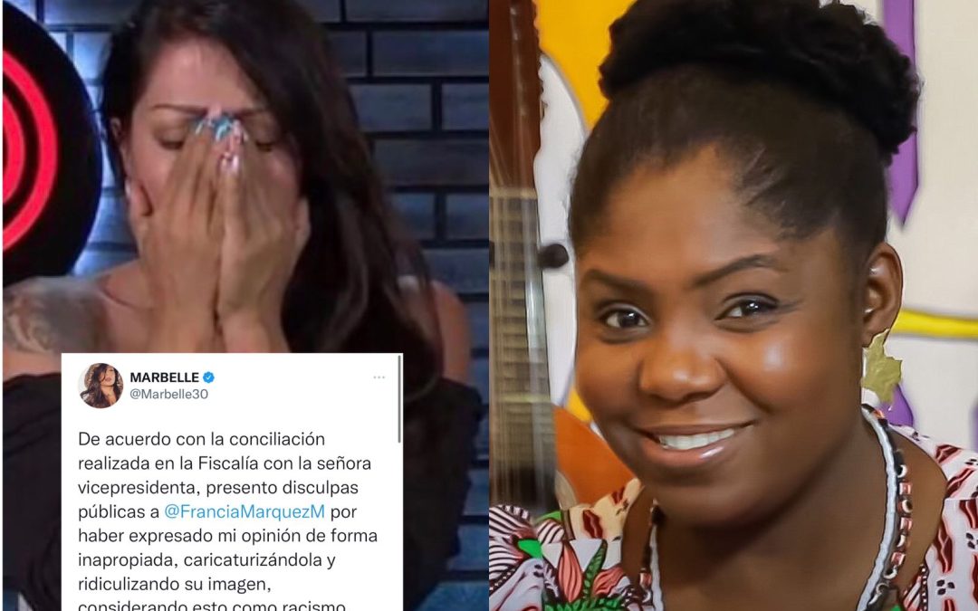 Marbelle le pidió disculpas públicas a la vicepresidenta Francia Márquez por comentarios racistas